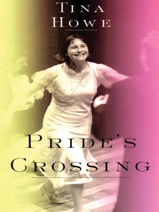 Title details for Pride's Crossing by Tina Howe - Available